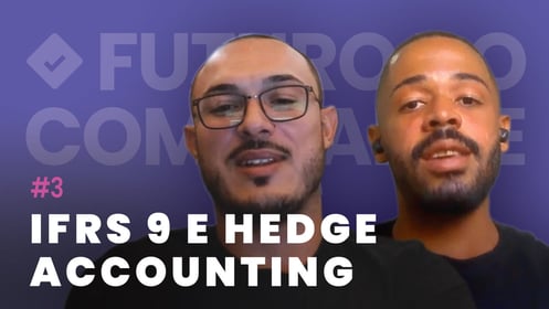 IFRS 9, hedge accounting e os novos desafios regulatórios | Futuro do Compliance 