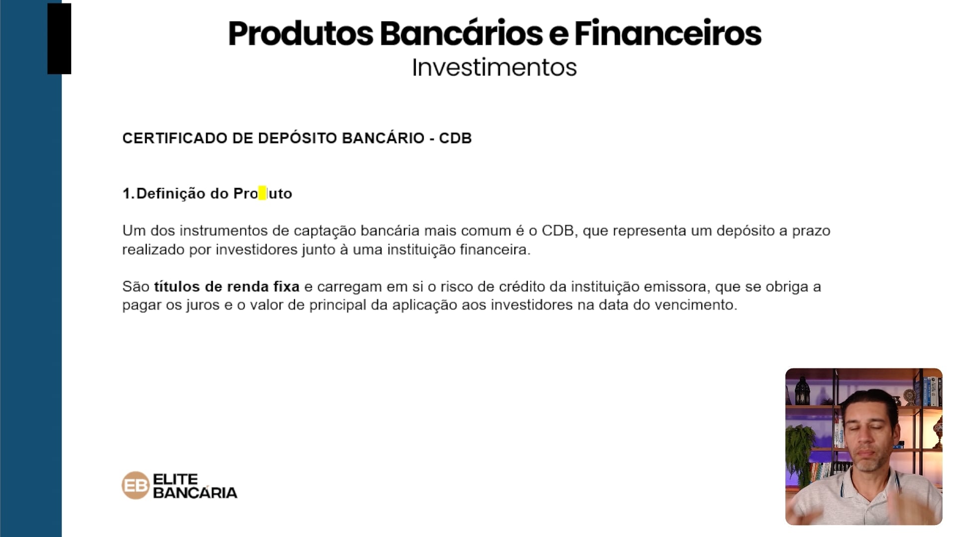 CDB: Conceitos e características (Produtos Bancários e Financeiros)