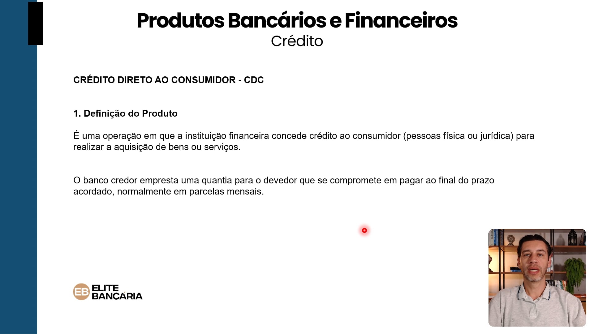 CDC: Conceitos (Produtos Bancários e Financeiros)