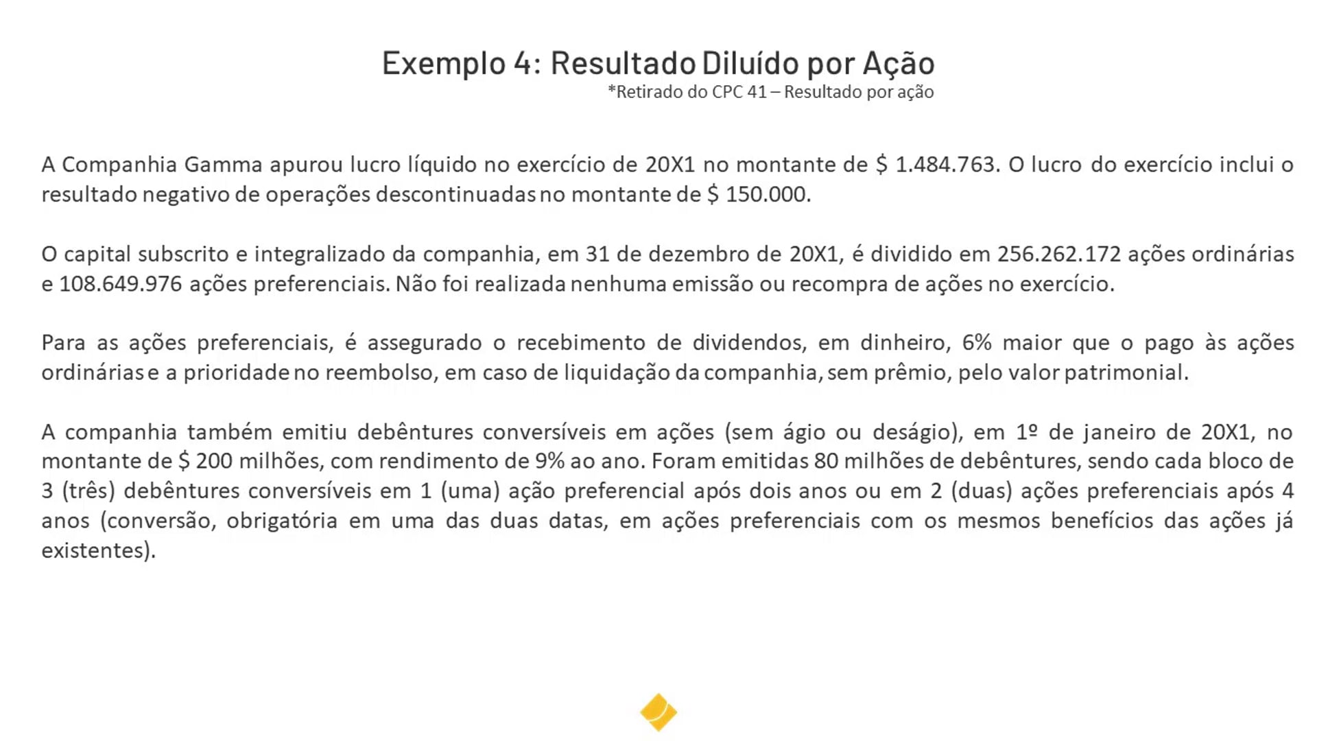 Exemplo de resultado diluído por ação do curso CPC 41 - Resultado por Ação