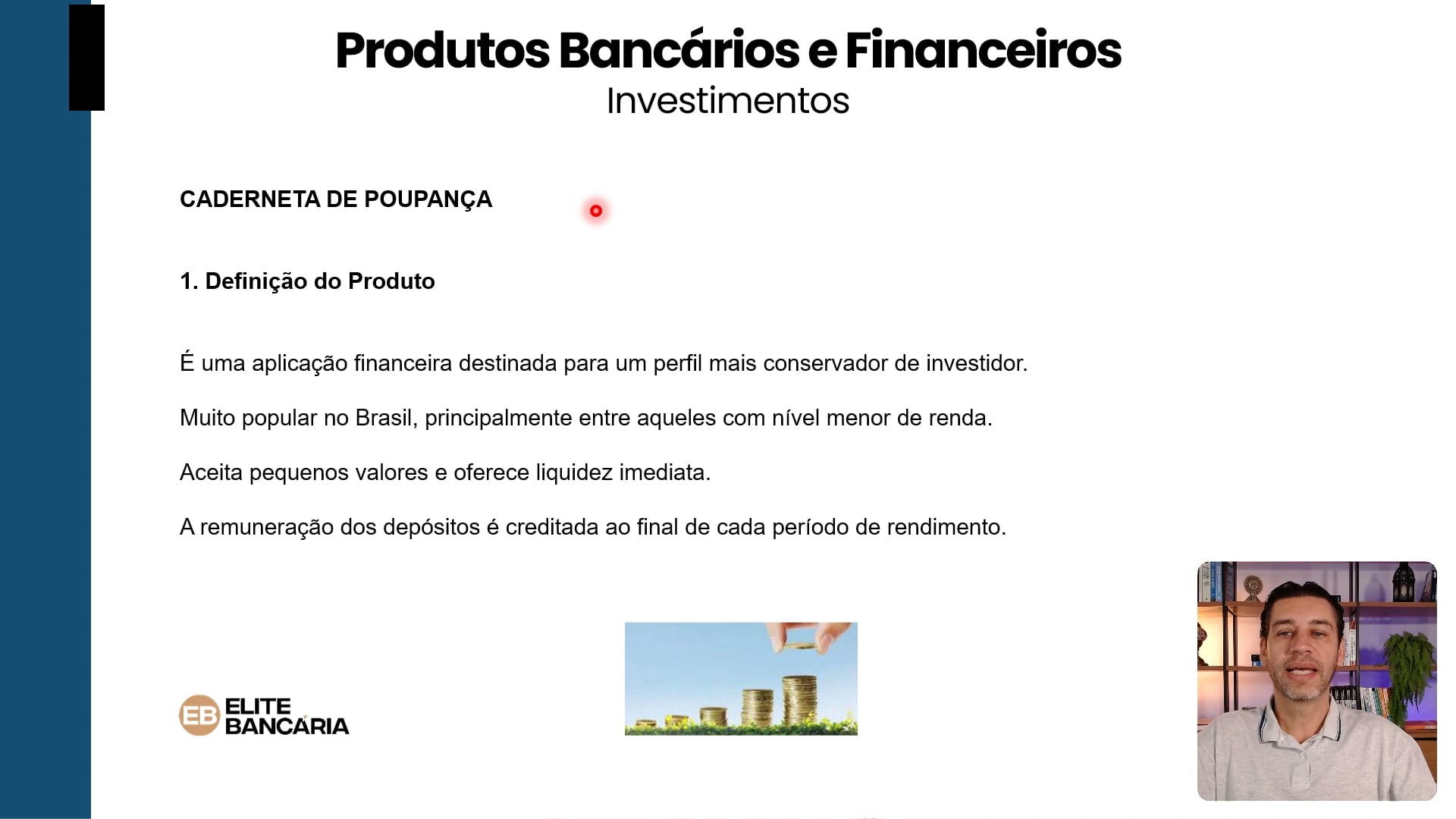 Poupança: Conceitos e regras de rendimento (Produtos Bancários e Financeiros)