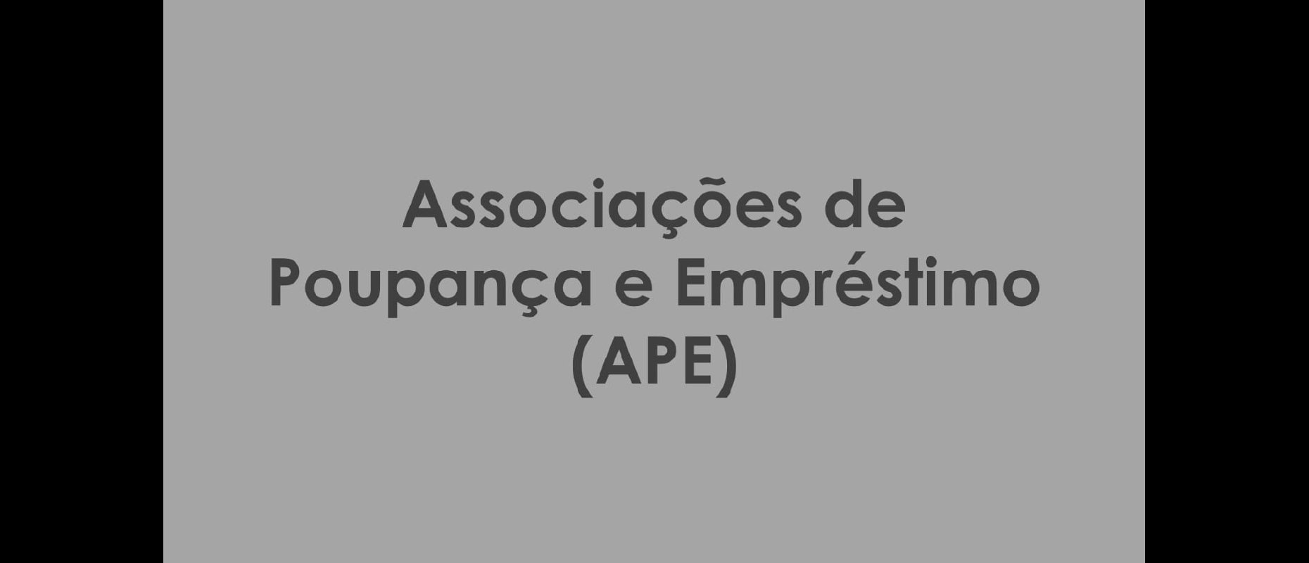 Associações de Poupança e Empréstimo (APE)